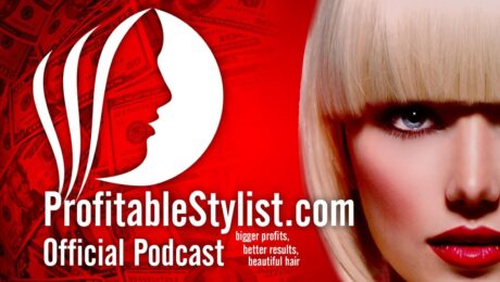 CHECK OUT “THE PROFITABLE STYLIST” PODCAST! A podcast you can learn from, earn from…