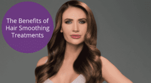 the benefits of hair smoothing treatment